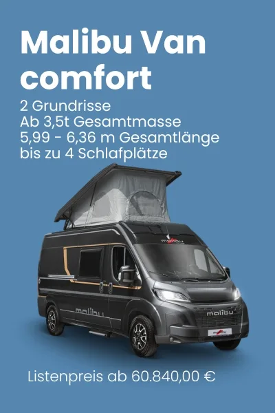 Malibu Van Comfort mit zwei Grundrissen und einem Preis ab 60.840 Euro.